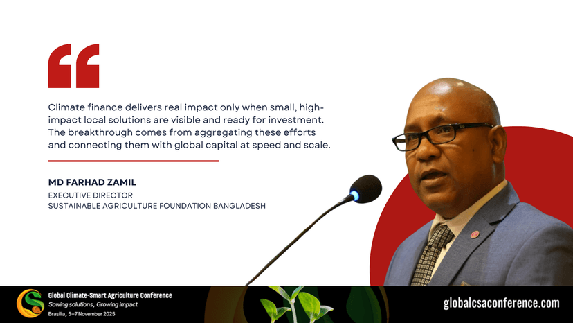 Md. Farhad Zamil, Executive Director of SAF Bangladesh, attended the Global Climate-Smart Agriculture Conference 2025 in Brazil
